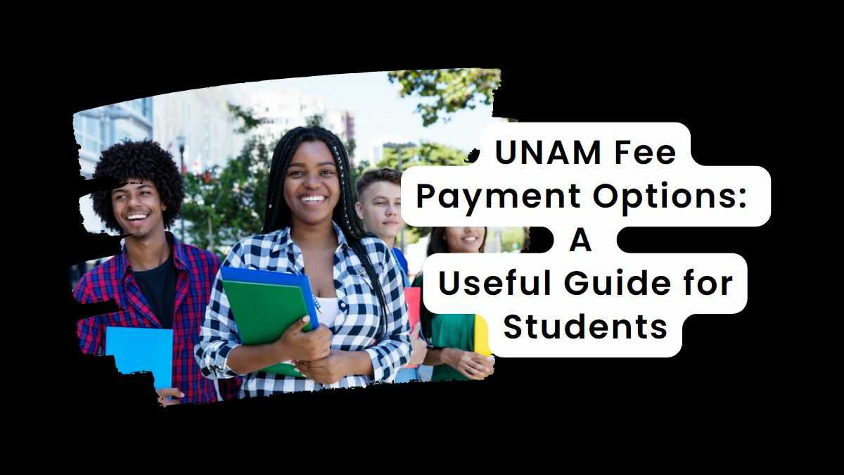 2024 UNAM Fee Payment Options: UNAM Banking Details 2024 Easy Guide